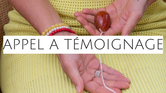 Appel à témoignage sur l'Oeuf de Yoni !