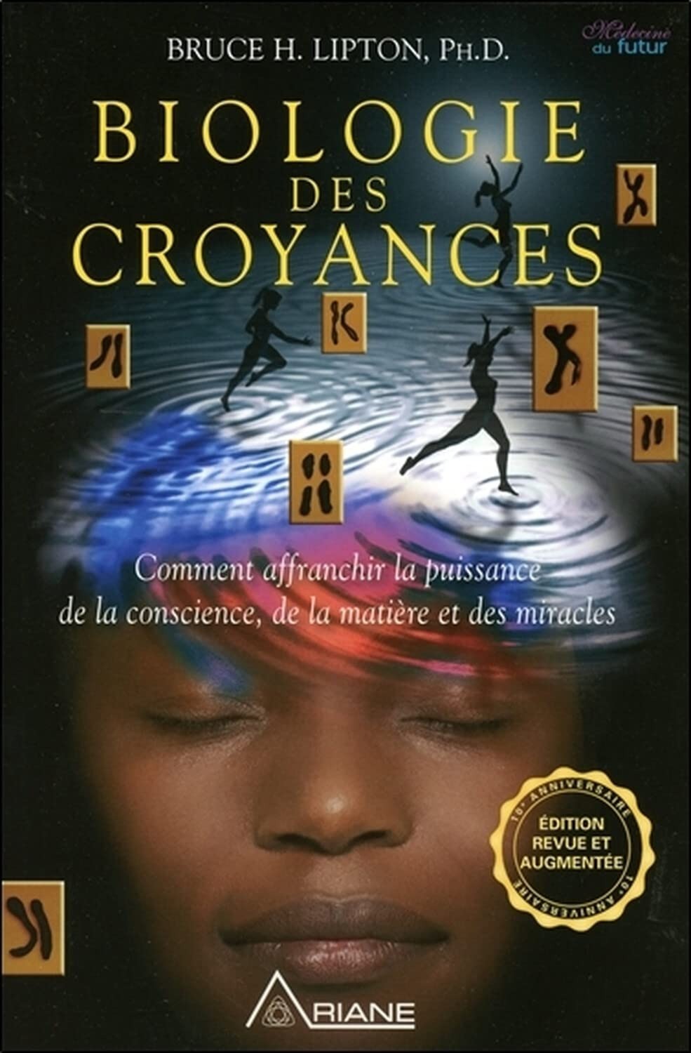 Biologie des croyances - Bruce H. Lipton