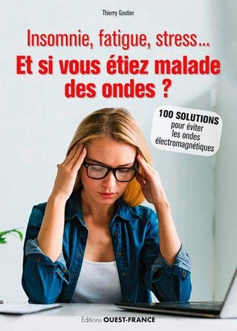 Et si vous étiez malade des ondes ? Thierry Gautier