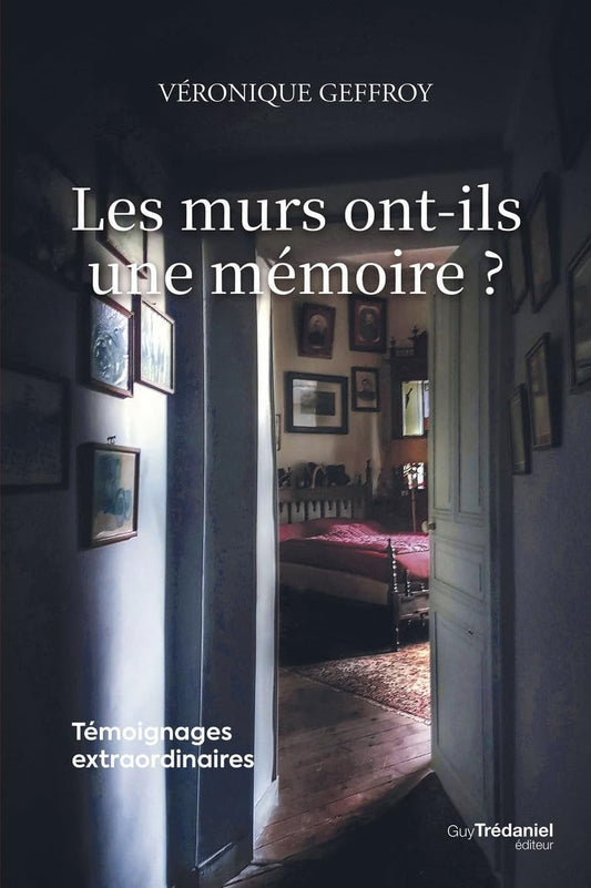 Les murs ont-ils une mémoire ? Véronique Geffroy