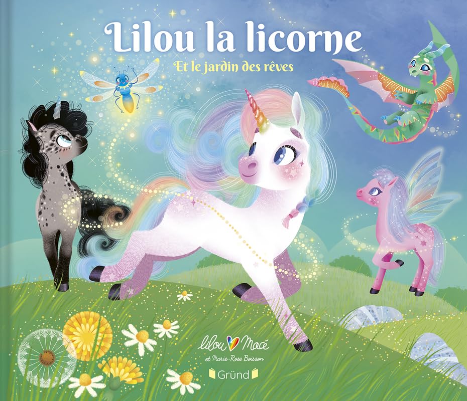 Lilou la licorne et le jardin des rêves (Vol.7)