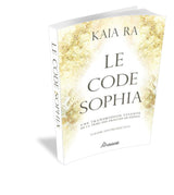 Le Code Sophia - Kaia Ra