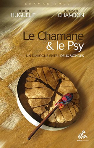 Le Chamane et le Psy