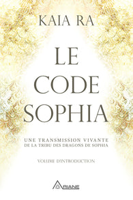 Le Code Sophia - Kaia Ra