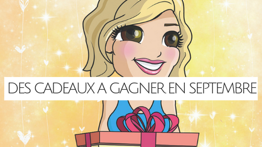 Des cadeaux à gagner à la rentrée !