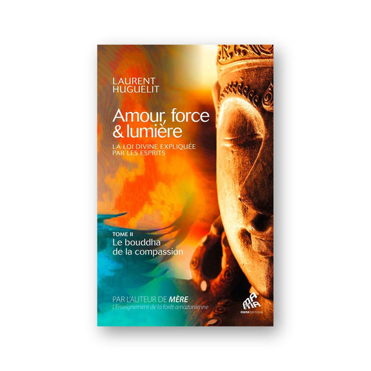 Amour, force & lumière - Tome 2 : 