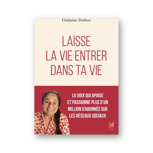 Laisse la vie entrer dans ta vie -