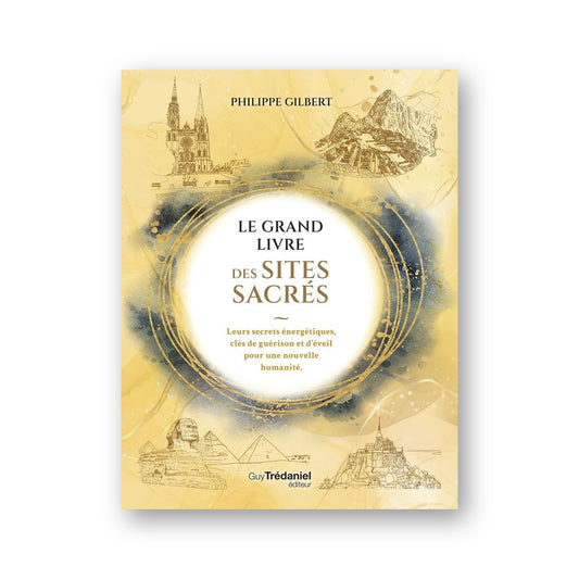 Le Grand Livre des Sites Sacrés - 