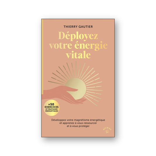 Déployez votre énergie vitale (for