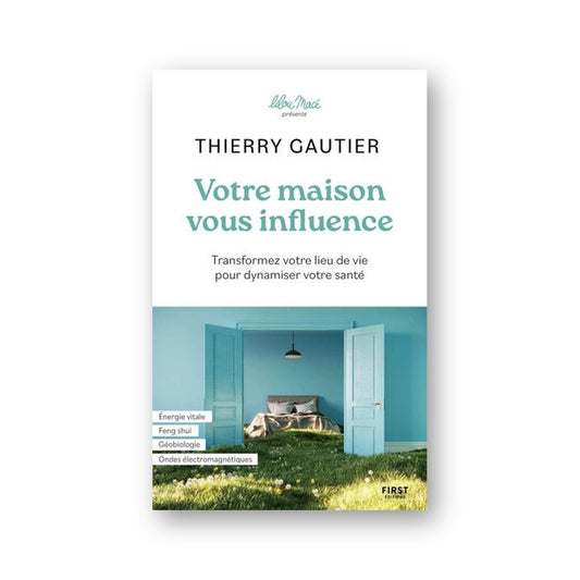 Votre maison vous influence - Thie