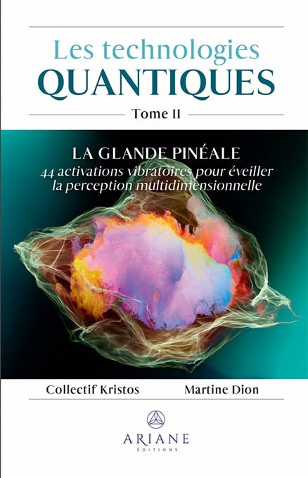 Les technologies quantiques tome 2, La glande pinéale, Martine Dion — couverture