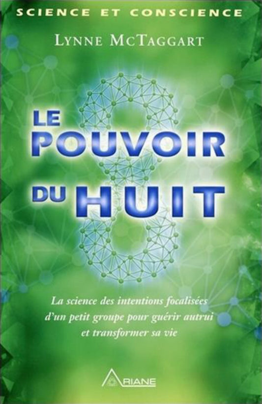 Le pouvoir du huit, Lynne McTaggart, Éditions Ariane — couverture