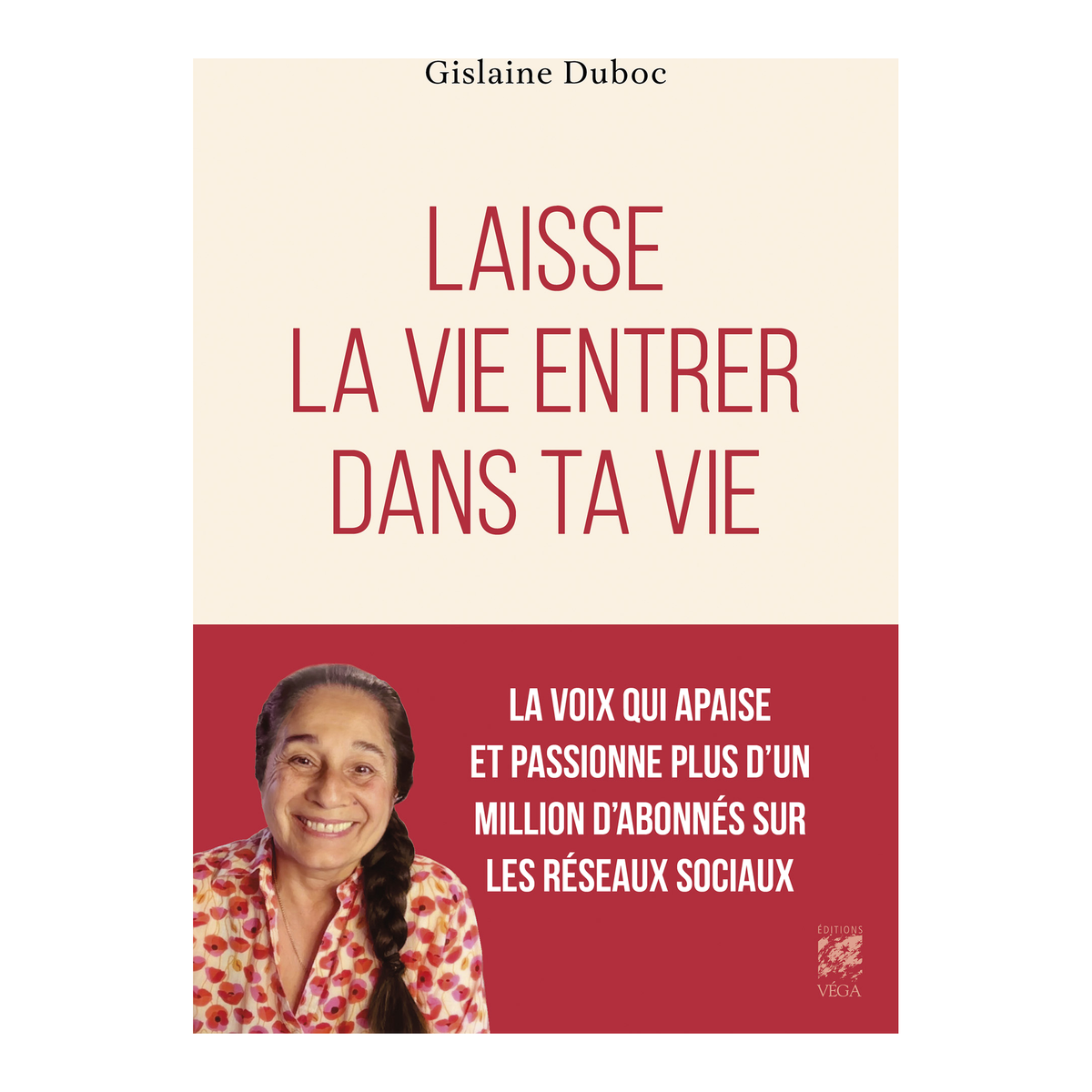 Laisse la vie entrer dans ta vie, Gislaine Duboc — couverture