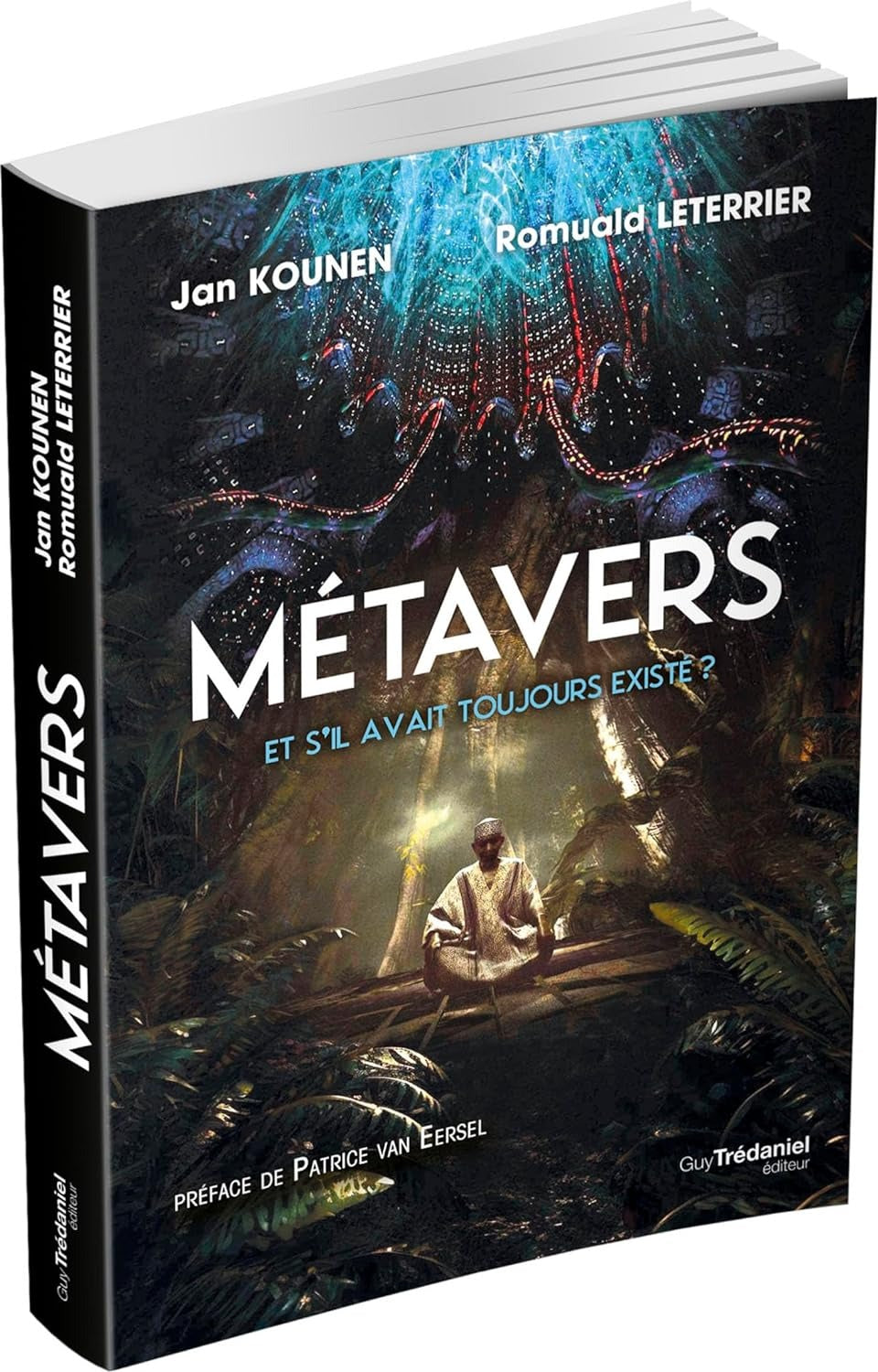 Métavers - Et s'il avait toujours existé ?  Romuald Leterrier et Jan Kounen