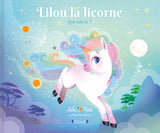 Lilou La Licorne (album jeunesse pour les 2-6 ans)