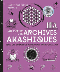 Au coeur des archives akashiques - Marie-Christine Delhaye