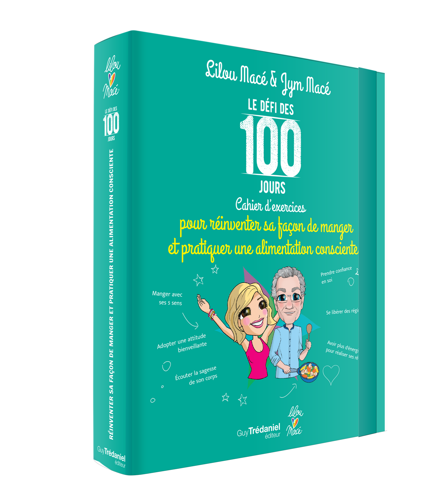Cahier d'exercices du défi des 100 jours POUR REINVENTER SA FACON DE MANGER et pratiquer UNE ALIMENTATION CONSCIENTE