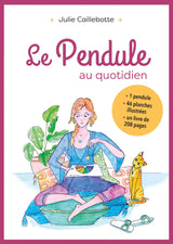 Coffret Le pendule au quotidien -  Julie Caillebotte