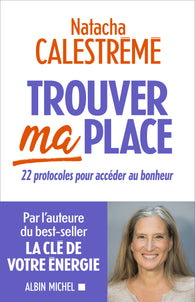 Trouver ma place - Natacha Calestrémé